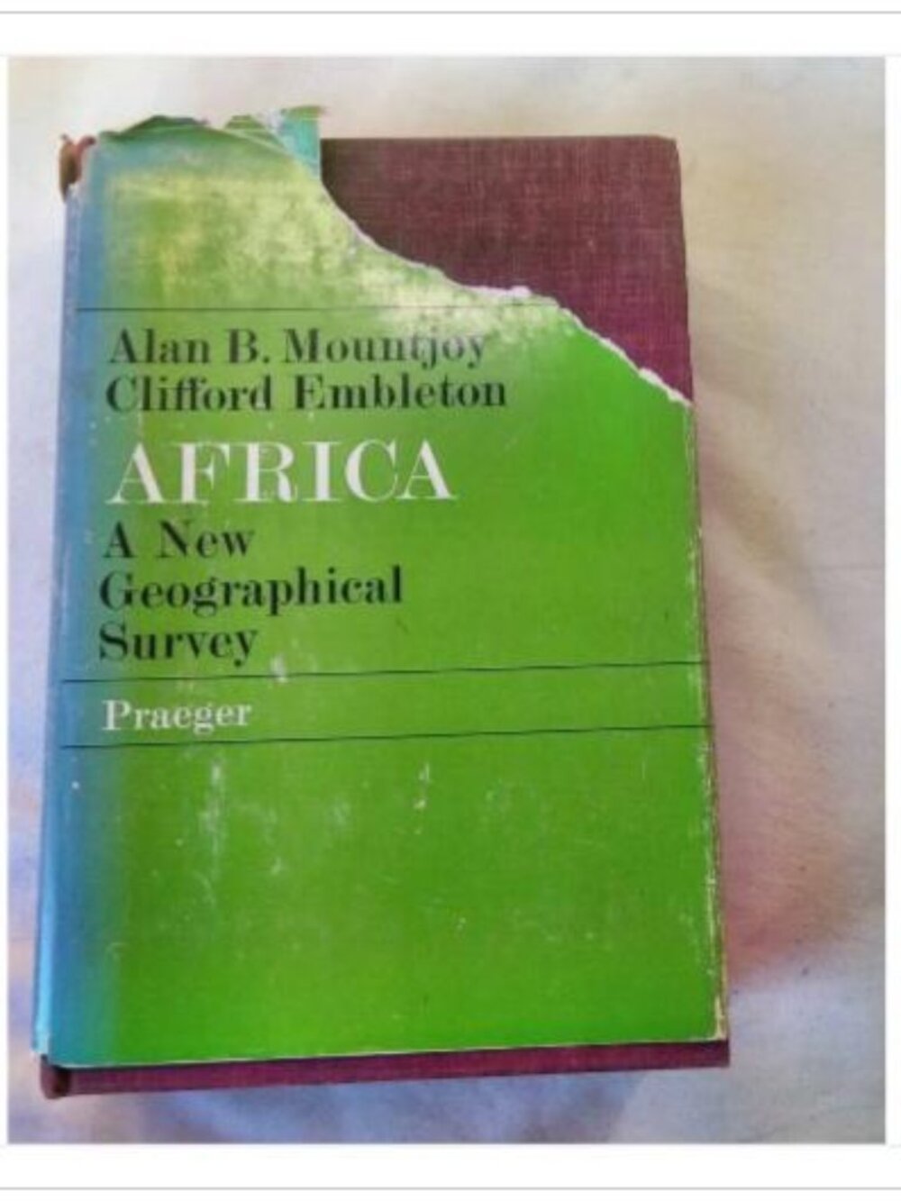 Africa: A New Geographical Survey Alan B. Mountjoy, Clifford Embleton 1967 Book